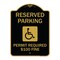 Signmission Reserved Parking Permit Required $100 Fine, Black & Gold Aluminum Sign, 18" x 24", BG-1824-23060 A-DES-BG-1824-23060 - alternate 1